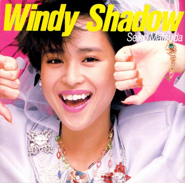 Windy Shadow　松田聖子